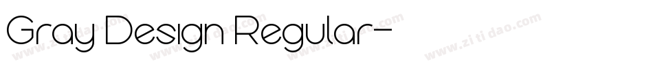 Gray Design Regular字体转换